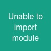 Unable to import module