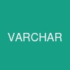 VARCHAR