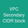 VPC Secondary CIDR block