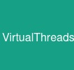VirtualThreads