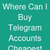 Where Can I Buy Telegram Accounts Cheapest?