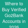 Where to Buy Verified Go2Bank Accounts in 2026