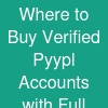 Where to Buy Verified Pyypl Accounts with Full Access