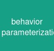 behavior parameterization