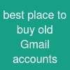 best place to buy old Gmail accounts