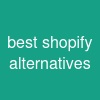 best shopify alternatives