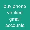 buy phone verified gmail accounts