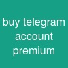 buy telegram account premium