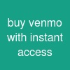 buy venmo with instant access