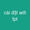 cài đặt wifi fpt