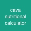 cava nutritional calculator​