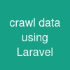 crawl data using Laravel