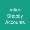 erified Shopify Accounts