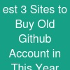 est 3 Sites to Buy Old Github Account in This Year.