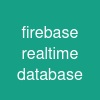 firebase realtime database