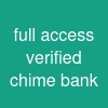 full access verified chime bank