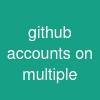 github accounts on multiple
