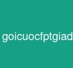 goicuocfptgiadinh