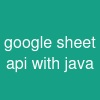 google sheet api with java