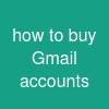 how to buy Gmail accounts