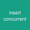 insert concurrent