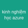 kinh nghiệm học azure