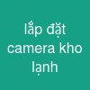 lắp đặt camera kho lạnh