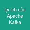 lợi ích của Apache Kafka