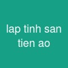 lap tinh san tien ao