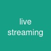 live streaming