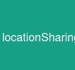 locationSharing