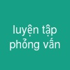 luyện tập phỏng vấn