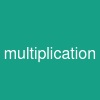 multiplication