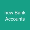 new Bank Accounts