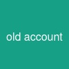 old account