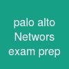 palo alto Networs exam prep