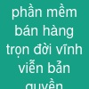 phần mềm bán hàng trọn đời vĩnh viễn bản quyền