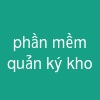 phần mềm quản ký kho