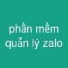 phần mềm quản lý zalo