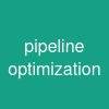 pipeline optimization