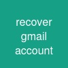 recover gmail account