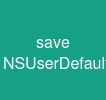 save NSUserDefault