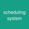 scheduling system