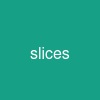 slices