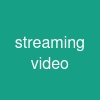 streaming video