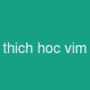 thich hoc vim