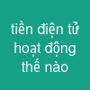 tiền điện tử hoạt động thế nào