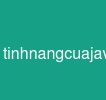 tinhnangcuajava