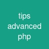 tips advanced php