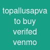 topallusapva to buy verifed venmo